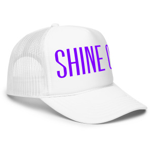 Shine On Foam Trucker Cap
