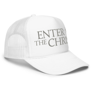 Enter The Christ Foam Trucker Cap