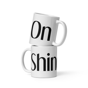 Shine On Mug